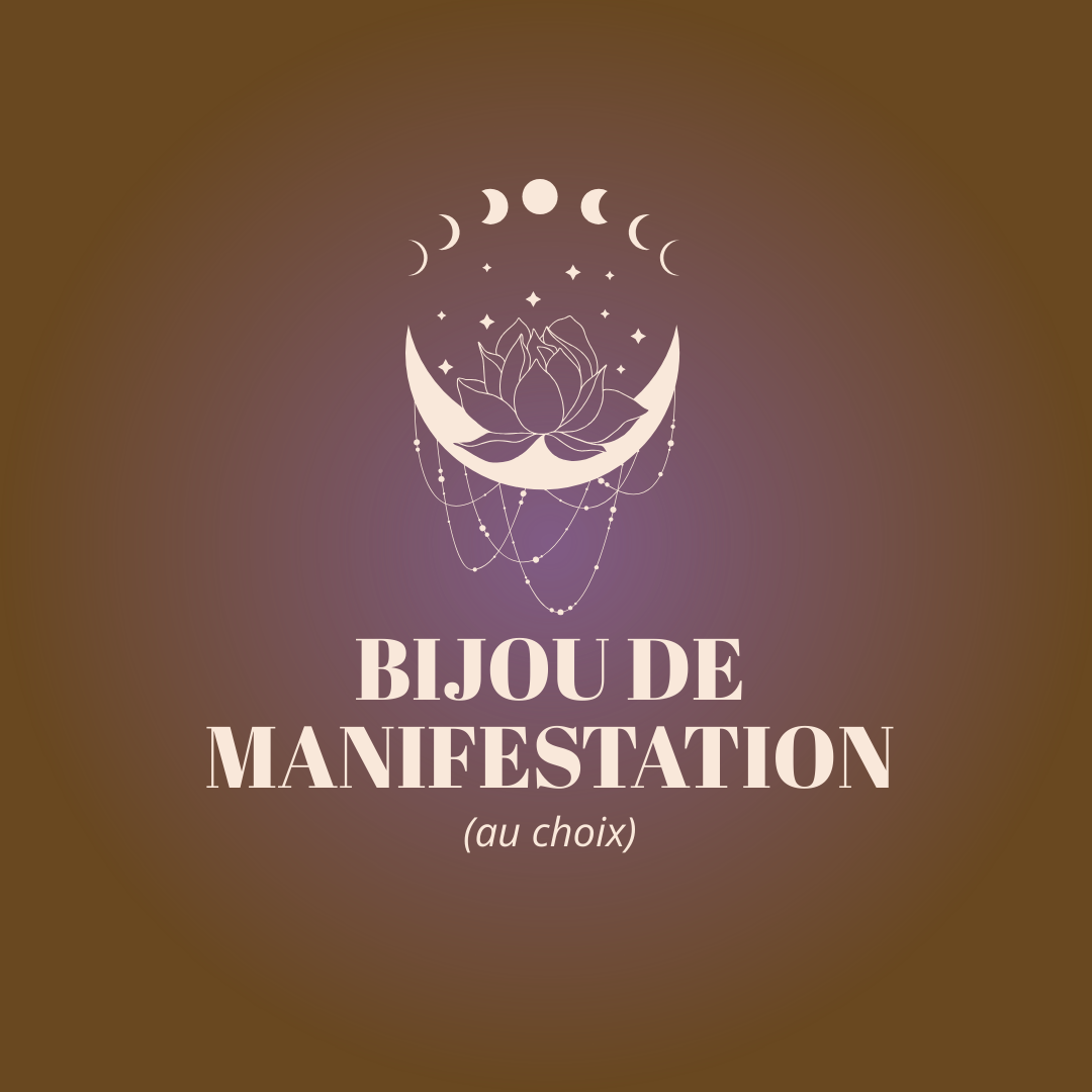 Bijou de Manifestation (Bracelet ou Collier au choix)