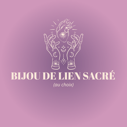 Bijou Lien Sacré (collier ou bracelet)